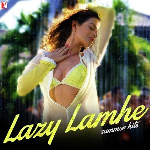 Lazy Lamhe - Summer Hits Sukhwinder Singh MP3 Download